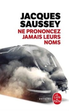 Ne prononcez jamais leurs noms - Jacques Saussey