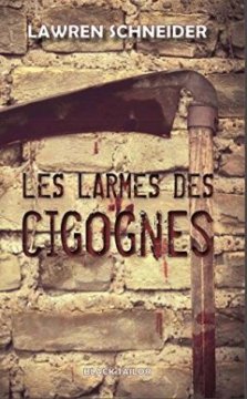 Les Larmes des Cigognes - Lawren Schneider 