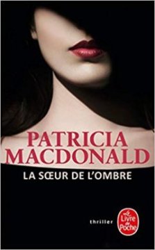 La Soeur de l'ombre - Patricia MacDonald 