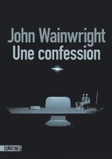Une Confession de John Wainwright se dévoile