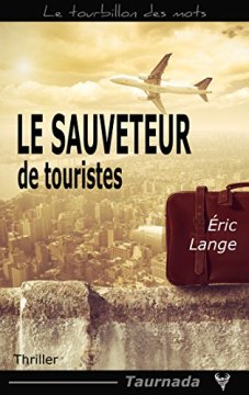 Le sauveteur de touristes - Eric LANGE