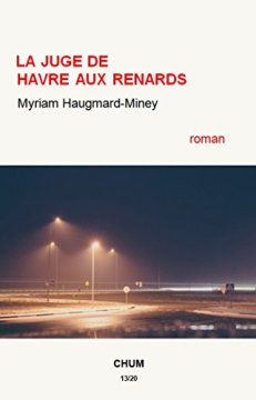 La juge de Havre-aux-renards - Myriam Haugmard-Miney