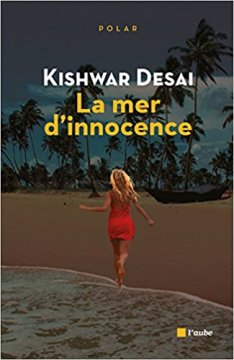 La mer d'innoncence - Kishwar Desai