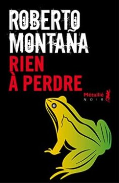 Rien à perdre - Roberto Montaña