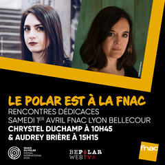 Rencontrez Chrystel Duchamp & Audrey Brière à la FNAC BELLECOUR !