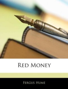 Red Money - Fergus Hume