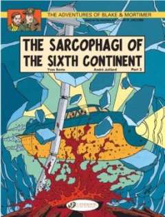 Blake & Mortimer - tome 10 The sarcophagi of the sixth continent partie 2 (10) - Andre Juillard - Yves Sente
