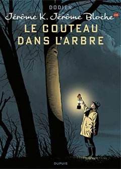 Jérôme K. Jérôme Bloche - tome 26 - Le couteau dans l'arbre (Edition spéciale) - A - S -