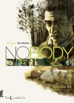 Nobody saison 1 épisode 3 : Entre le ciel et l'enfer - Christian de Metter