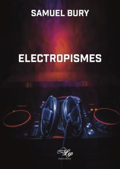 Electropismes - Samuel Bury