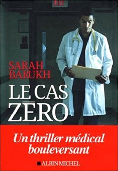 Le Cas zéro - Sarah Barukh