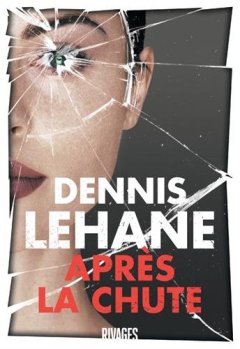 Après la Chute - Dennis Lehane