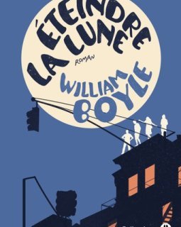 Eteindre la lune - William Boyle