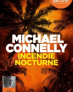 Incendie nocturne - Michael Connelly