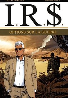 I.R.$. - tome 16 - Options sur la Guerre