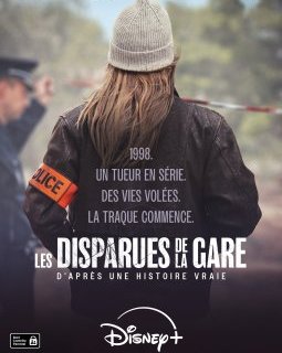 Disney+ dévoile la bande-annonce et l'affiche de la mini-série « Les Disparues de la Gare »