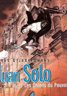 Juan Solo, tome 2 : Les Chiens du Pouvoir