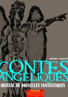 Les Contes Angeliques - Le Recueil Des Episodes - Jerome Chauvet