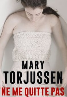 Ne me quitte pas - Mary Torjussen