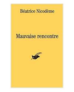 Mauvaise Rencontre - Béatrice Nicodème