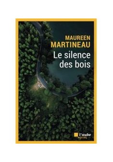 Le silence des bois - Maureen Martineau 