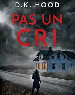 Pas un cri - D.K Hood