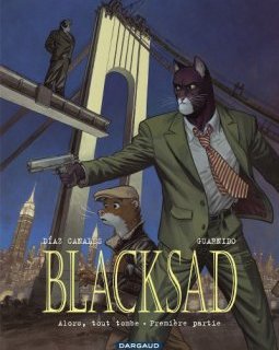 Blacksad, Tome 6 : Alors, tout tombe (Première partie) - Juan Diaz Canales et Juanjo Guarnido