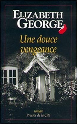 Une douce vengeance - Elizabeth George
