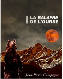 La balafre de l'ourse - Jean-Pierre Campagne 