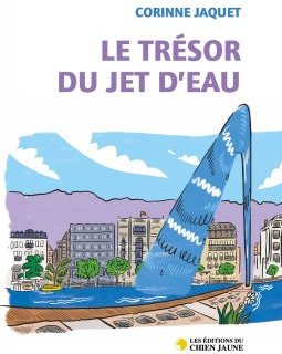 Le trésor du jet d'eau - Corinne JAQUET