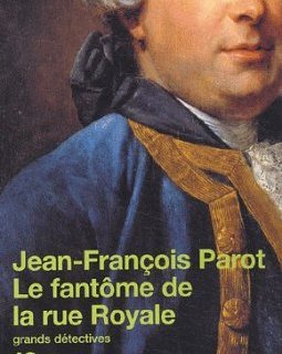 Le fantôme de la rue royale - Jean-François Parot 