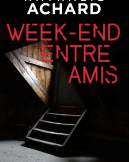 Week-end entre amis - Nathalie Achard