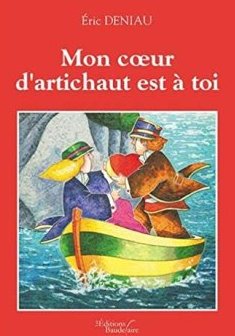 Mon coeur d'artichaut est à toi - Eric DENIAU