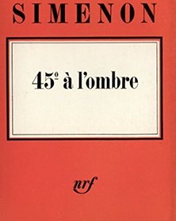 45 degrés à l'ombre - Georges Simenon