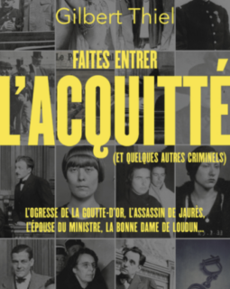 Faîtes entrer l'acquitté - Gilbert Thiel