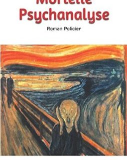 Mortelle Psychanalyse
