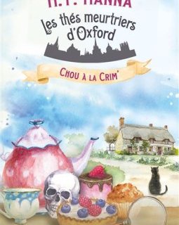 Les Thés Meurtriers d'Oxford (Tome 1) : Chou à la crim' - H.Y. Hanna