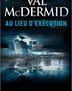 Au lieu d'exécution - Val McDermid