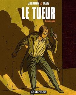 Le Tueur - Premier cycle - Alexis Nolent (Matz) et Luc Jacamon