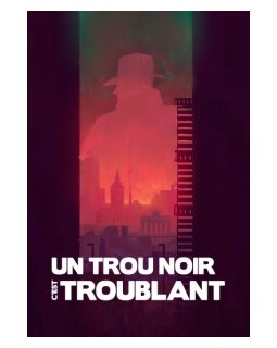 Un trou noir c'est troublant - COLLECTIF