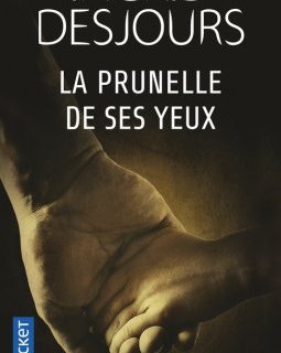 La Prunelle de ses yeux - Ingrid Desjours