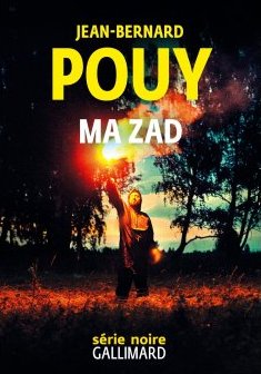 Ma ZAD - Jean-Bernard Pouy