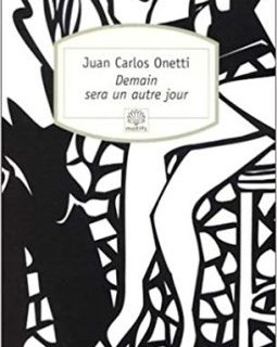 Demain sera un autre jour - Juan Carlos Onetti