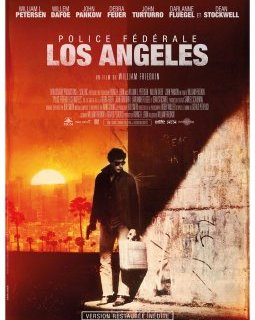 « Police Fédérale Los Angeles » de William Friedkin