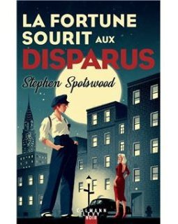 La fortune sourit aux disparus - Stephen Spotswood