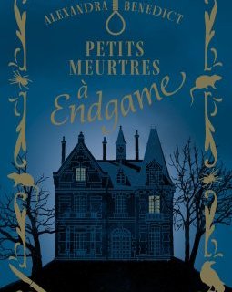 Petits meurtres à Endgame - Alexandra Benedict