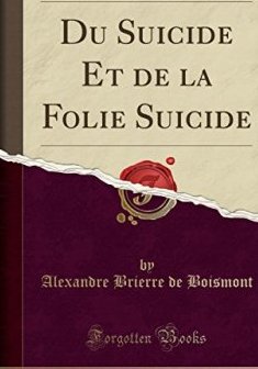 Du Suicide Et de la Folie Suicide (Classic Reprint) - Alexandre Brierre de Boismont