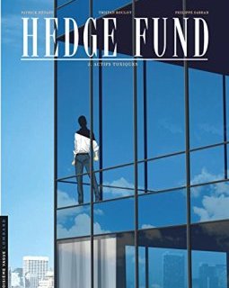 Hedge Fund - tome 2 - Actifs toxiques - Tristan Roulot - Philippe Sabbah