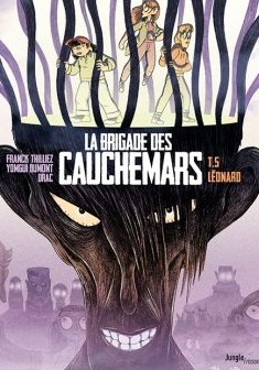 La Brigade des cauchemars Tome 5 : Léonard - Franck Thilliez - Yomgui Dumont - Drac 