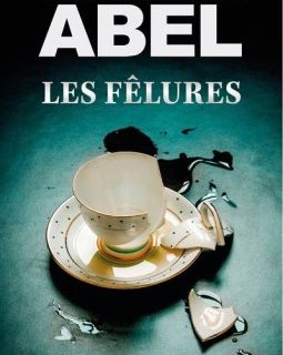 Les fêlures - Barbara Abel